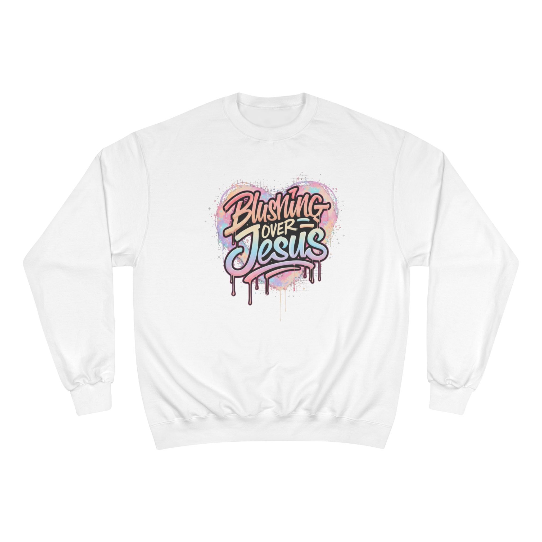 Champion Sweatshirt — "Blushing Over Jesus" Pastel Gospel Crewneck