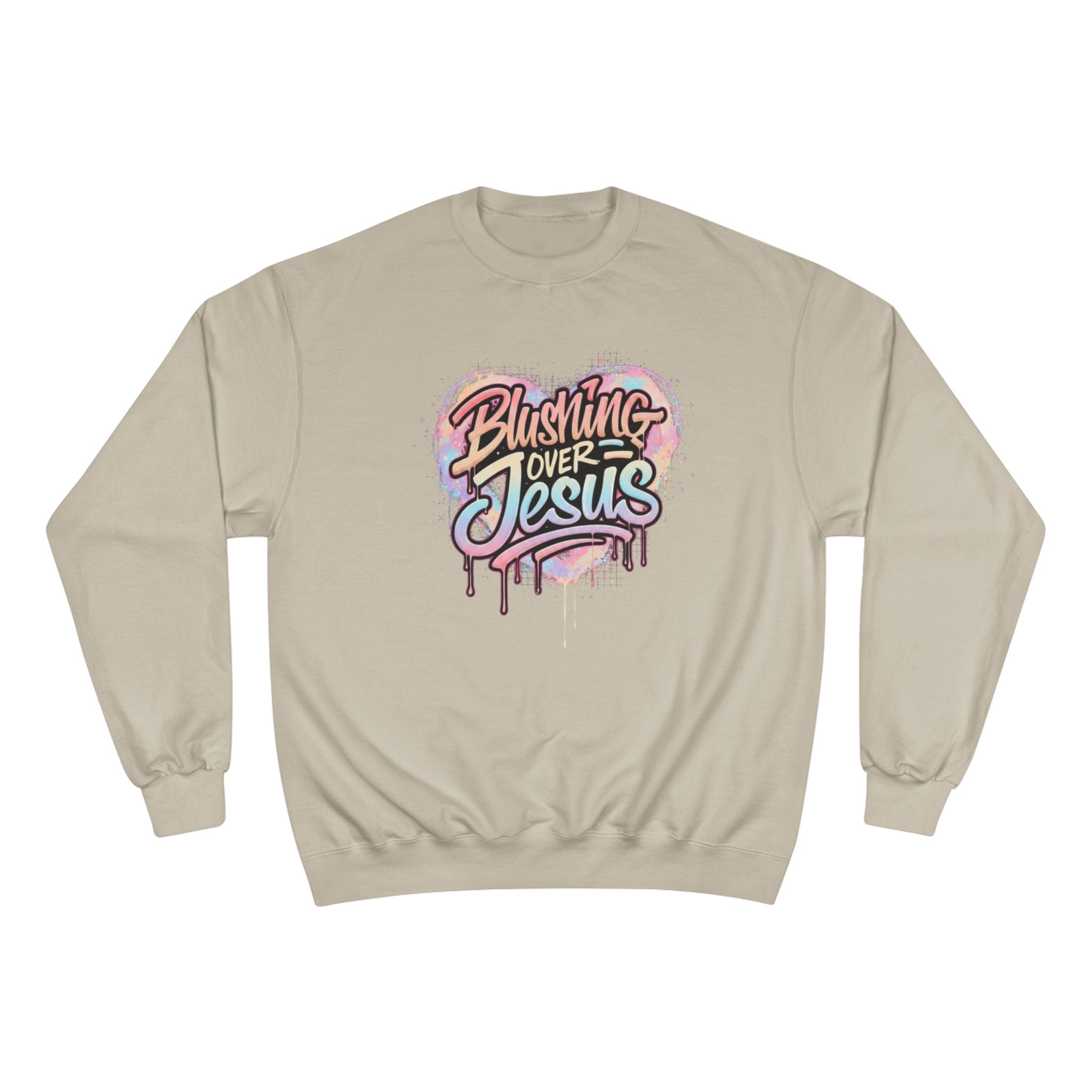 Champion Sweatshirt — "Blushing Over Jesus" Pastel Gospel Crewneck