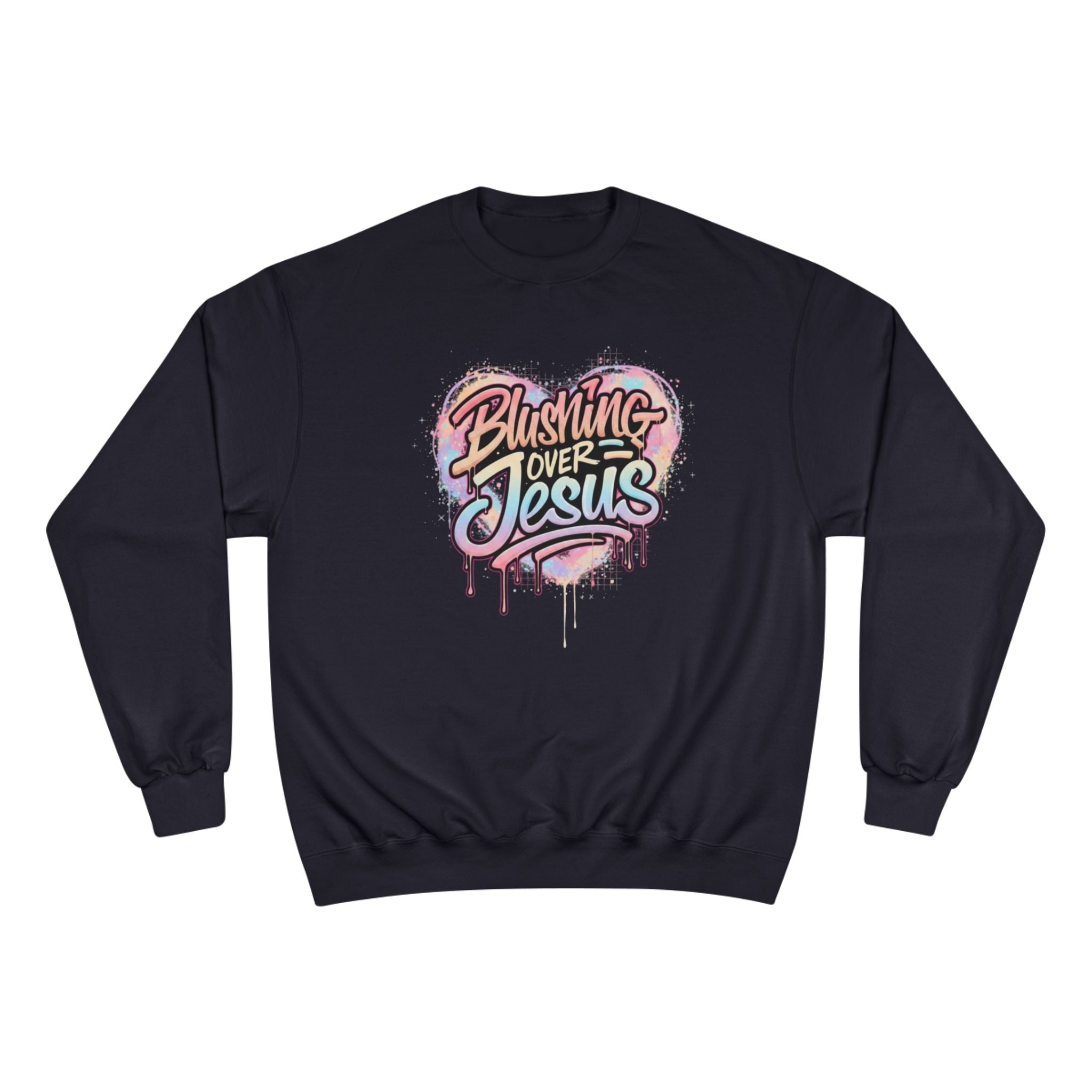 Champion Sweatshirt — "Blushing Over Jesus" Pastel Gospel Crewneck