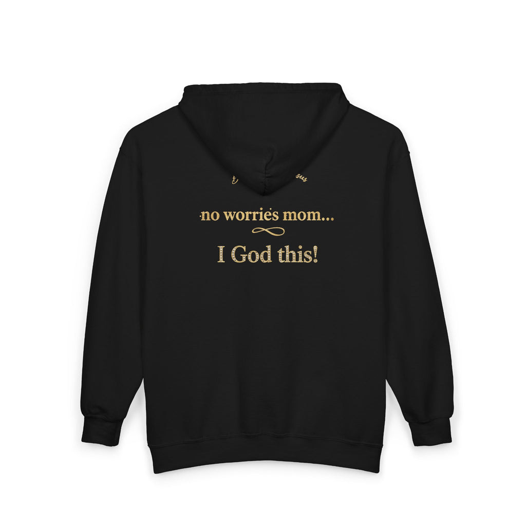 Blushing Over Jesus Hoodie  — “No Worries Mom… I God This!” Inspirational Christian Zip-Up