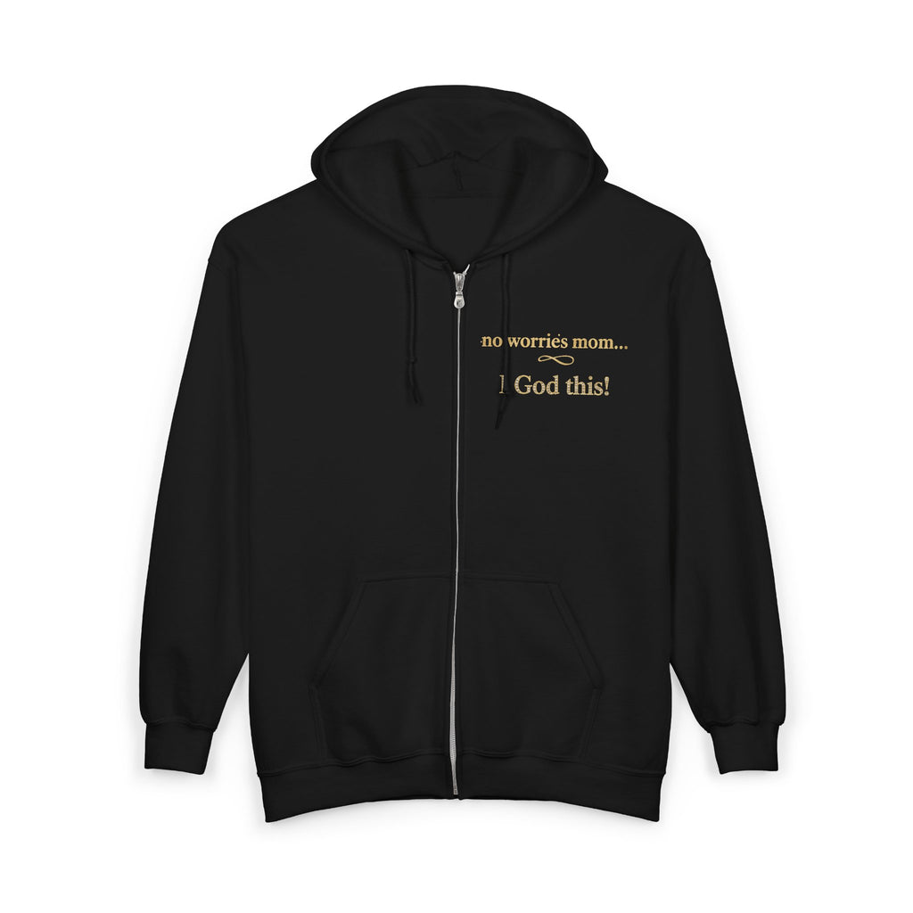 Blushing Over Jesus Hoodie  — “No Worries Mom… I God This!” Inspirational Christian Zip-Up